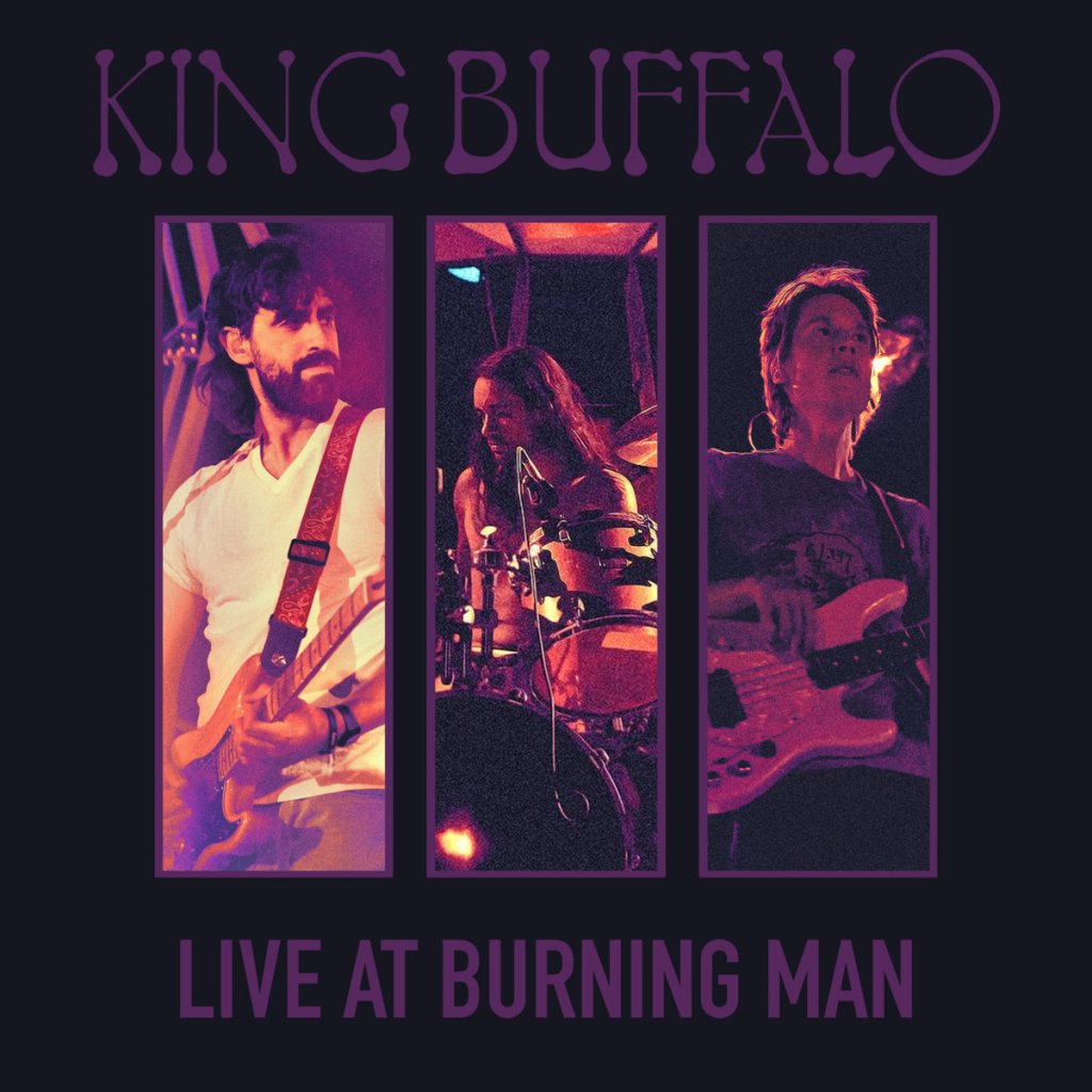 New Music: Live at Burning Man by King Buffalo